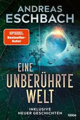 Eschbach | Eine unberührte Welt | Buch | 978-3-404-18767-6 | www.sack.de