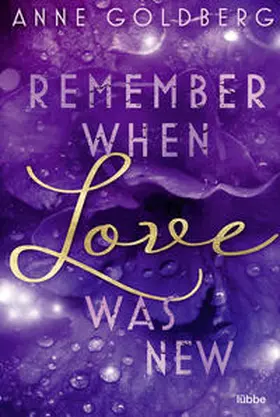 Goldberg |  Remember when Love was new | Buch |  Sack Fachmedien