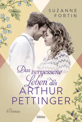 Fortin |  Das vergessene Leben des Arthur Pettinger | Buch |  Sack Fachmedien