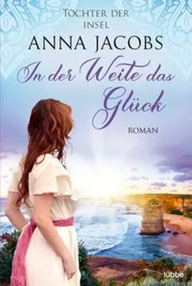 Jacobs | Töchter der Insel - In der Weite das Glück | Buch | 978-3-404-18982-3 | www.sack.de