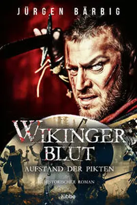 Bärbig |  Wikingerblut - Aufstand der Pikten | Buch |  Sack Fachmedien
