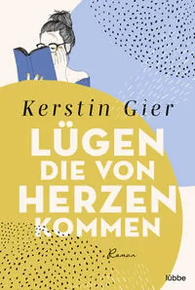Gier |  Lügen, die von Herzen kommen | Buch |  Sack Fachmedien