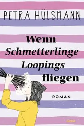 Hülsmann | Wenn Schmetterlinge Loopings fliegen | Buch | 978-3-404-19194-9 | www.sack.de