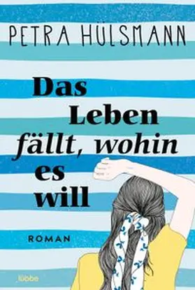 Hülsmann | Das Leben fällt, wohin es will | Buch | 978-3-404-19196-3 | www.sack.de