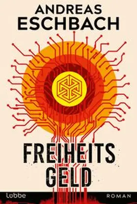Eschbach | Freiheitsgeld | Buch | 978-3-404-19217-5 | www.sack.de