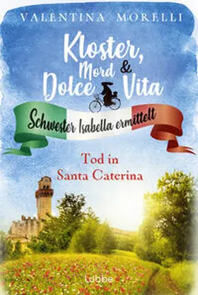Morelli |  Kloster, Mord und Dolce Vita - Tod in Santa Caterina | Buch |  Sack Fachmedien