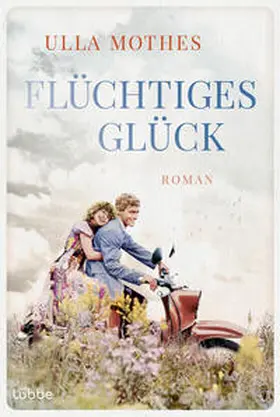 Mothes | Flüchtiges Glück | Buch | 978-3-404-19273-1 | www.sack.de