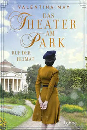 May |  Das Theater am Park - Ruf der Heimat | Buch |  Sack Fachmedien