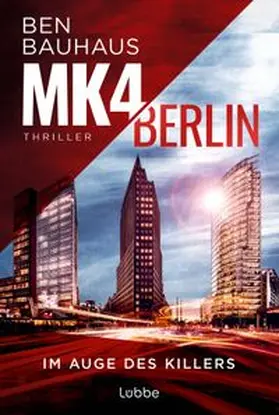 Bauhaus | MK4 Berlin - Im Auge des Killers | Buch | 978-3-404-19361-5 | www.sack.de