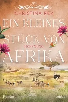 Rey |  Ein kleines Stück von Afrika - Hoffnung | Buch |  Sack Fachmedien