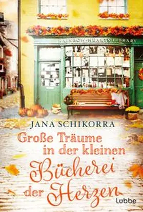 Schikorra | Große Träume in der kleinen Bücherei der Herzen | Buch | 978-3-404-19625-8 | www.sack.de