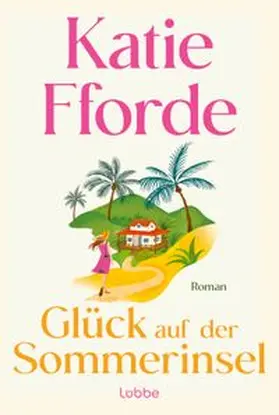 Fforde | Glück auf der Sommerinsel | Buch | 978-3-404-19651-7 | www.sack.de