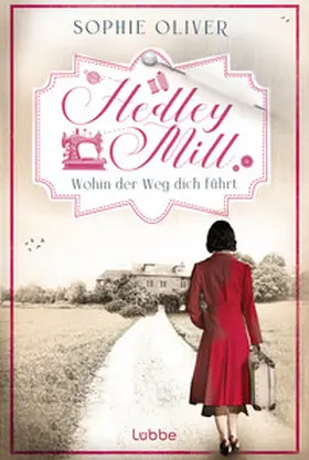 Oliver |  Hedley Mill - Wohin der Weg dich führt | Buch |  Sack Fachmedien