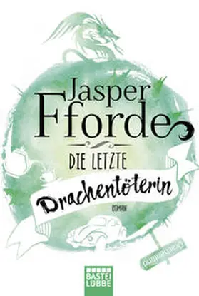 Fforde |  Die letzte Drachentöterin | Buch |  Sack Fachmedien