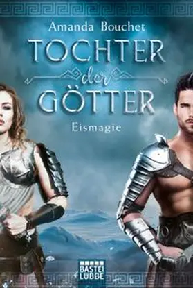 Bouchet | Tochter der Götter - Eismagie | Buch | 978-3-404-20895-1 | www.sack.de