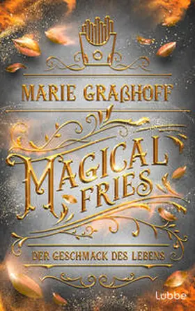 Graßhoff |  Magical Fries - Der Geschmack des Lebens | Buch |  Sack Fachmedien