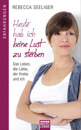 Seeliger |  Heute hab ich keine Lust zu sterben | Buch |  Sack Fachmedien