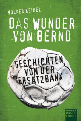 Keidel |  Das Wunder von Bernd | Buch |  Sack Fachmedien