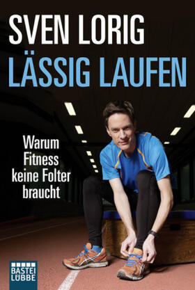 Lorig |  Lässig laufen | Buch |  Sack Fachmedien