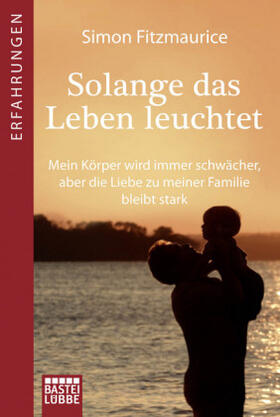 Fitzmaurice |  Solange das Leben leuchtet | Buch |  Sack Fachmedien