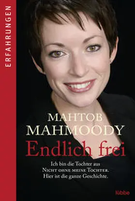 Mahmoody | Endlich frei | Buch | 978-3-404-60892-8 | www.sack.de