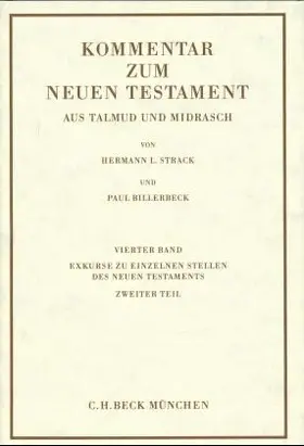 Strack / Billerbeck |  Kommentar zum Neuen Testament aus Talmud und Midrasch  Bd. 4: Exkurse zu einzelnen Stellen des Neuen Testaments | Buch |  Sack Fachmedien
