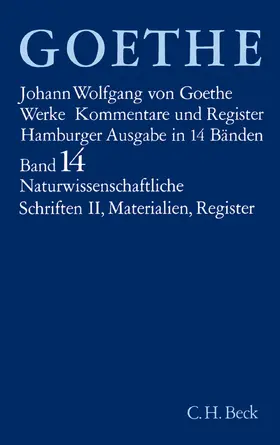 Goethe / Trunz |  Goethes Werke  Bd. 14: Naturwissenschaftliche Schriften II. Materialien. Register | Buch |  Sack Fachmedien