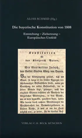 Schmid |  Die bayerische Konstitution von 1808 | Buch |  Sack Fachmedien