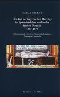 Czerny |  Der Tod der bayerischen Herzöge im Spätmittelalter und in der frühen Neuzeit 1347-1579 | Buch |  Sack Fachmedien