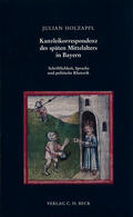 Holzapfl |  Kanzleikorrespondenz des späten Mittelalters in Bayern | Buch |  Sack Fachmedien