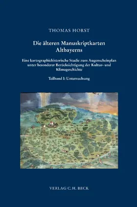Horst |  Die älteren Manuskriptkarten Altbayerns | Buch |  Sack Fachmedien