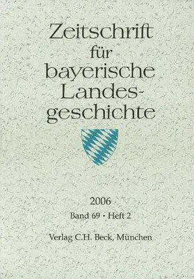 Kommission für bayerische Landesgeschichte bei der Bayerischen Akademie der Wissenschaften |  Zeitschrift für bayerische Landesgeschichte Band 69 Heft 2/2006 | Buch |  Sack Fachmedien
