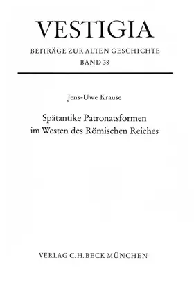 Krause |  Spätantike Patronatsformen im Westen des Römischen Reiches | Buch |  Sack Fachmedien