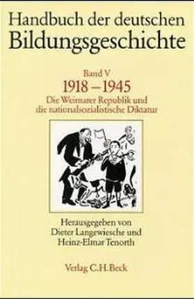 Langewiesche / Tenorth |  Handbuch der deutschen Bildungsgeschichte  Bd. 5: 1918-1945 | Buch |  Sack Fachmedien