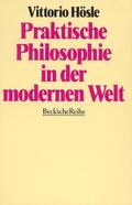 Hösle |  Praktische Philosophie in der modernen Welt | Buch |  Sack Fachmedien