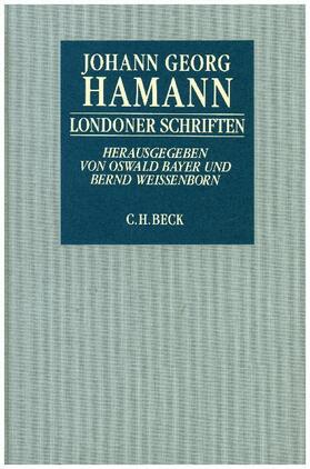 Hamann / Bayer / Weißenborn |  Londoner Schriften | Buch |  Sack Fachmedien