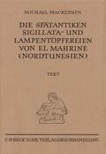Mackensen |  Die spätantiken Sigillata- und Lampentöpfereien von El Marine (Nordtunesien) | Buch |  Sack Fachmedien