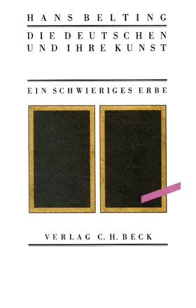 Belting |  Die Deutschen und ihre Kunst | Buch |  Sack Fachmedien