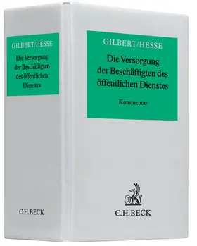 Gilbert / Hesse |  Die Versorgung der Beschäftigten des öffentlichen Dienstes, mit Fortsetzungsbezug | Loseblattwerk |  Sack Fachmedien