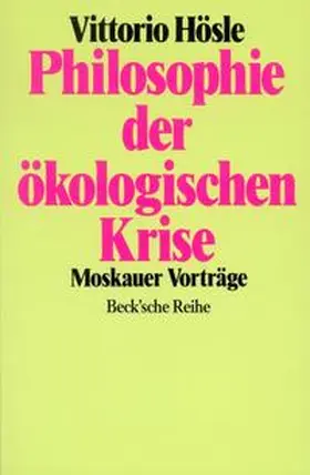 Hösle |  Philosophie der ökologischen Krise | Buch |  Sack Fachmedien