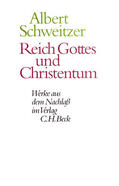 Schweitzer / Luz / Neuenschwander |  Reich Gottes und Christentum | Buch |  Sack Fachmedien