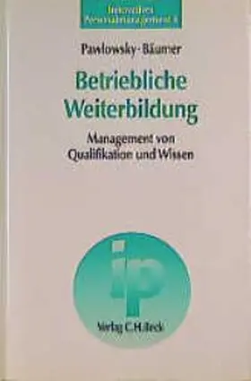 Pawlowsky / Bäumer |  Betriebliche Weiterbildung | Buch |  Sack Fachmedien