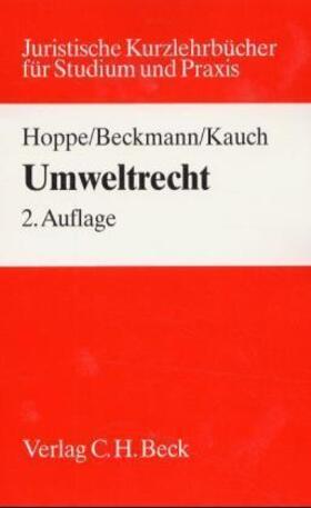 Hoppe / Beckmann / Kauch |  Hoppe, W: Umweltrecht | Buch |  Sack Fachmedien