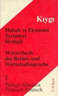 Kiygi |  Wörterbuch der Rechts- und Wirtschaftssprache 1. Türkisch - Deutsch | Buch |  Sack Fachmedien
