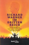 Friedländer / Rüsen |  Richard Wagner im Dritten Reich | Buch |  Sack Fachmedien