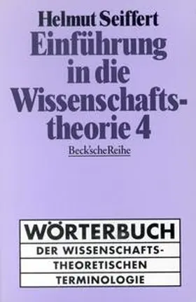 Seiffert |  Einführung in die Wissenschaftstheorie 4 | Buch |  Sack Fachmedien