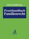 Scholz / Kleffmann |  Praxishandbuch Familienrecht, mit Fortsetzungsbezug | Loseblattwerk |  Sack Fachmedien