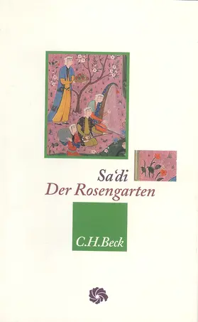 Sa'di / Bellmann |  Der Rosengarten | Buch |  Sack Fachmedien