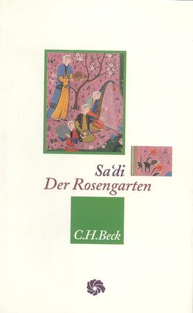 Sa'di / Bellmann | Der Rosengarten | Buch | 978-3-406-43337-5 | sack.de