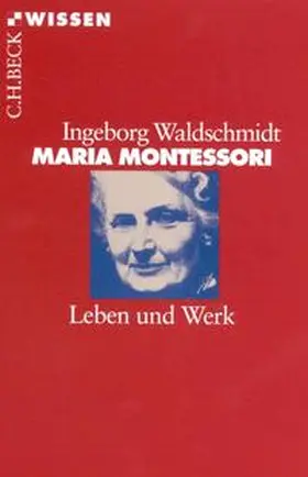 Waldschmidt |  Maria Montessori | Buch |  Sack Fachmedien